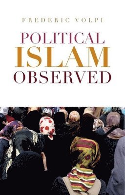 Frederic Volpi - Political Islam Observed, Häftad