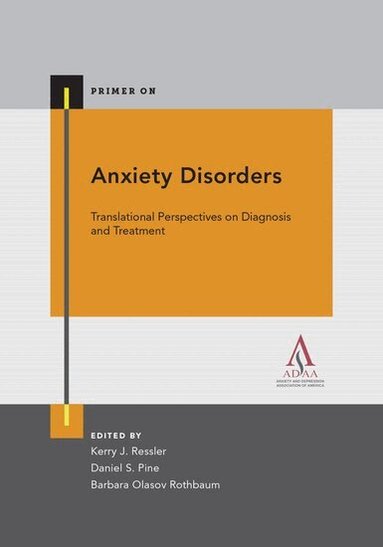 Kerry J. Ressler, Daniel S. Pine, Barbara Olasov Rothbaum - Anxiety Disorders, Häftad