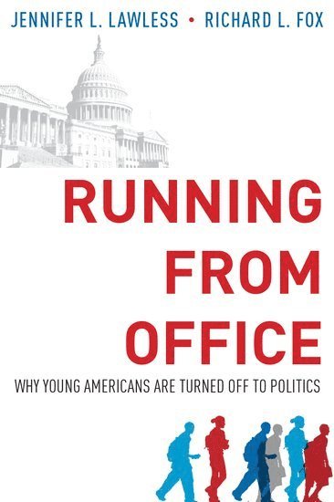 Jennifer L. Lawless, Richard L. Fox - Running from Office, Inbunden