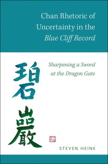bokomslag Chan Rhetoric of Uncertainty in the Blue Cliff Record