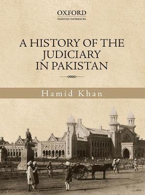 A History of the Judiciary in Pakistan 1