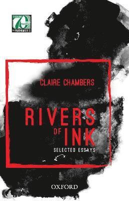 Claire Chambers, IJournal of Commonwealth Literature) Chambers, Claire ( - Rivers of Ink, Inbunden