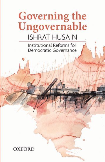Ishrat Husain - GOVERNING THE UNGOVERNABLE, Häftad