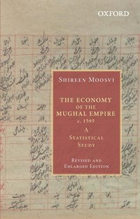 bokomslag The Economy of the Mughal Empire c. 1595