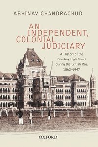 bokomslag An Independent, Colonial Judiciary