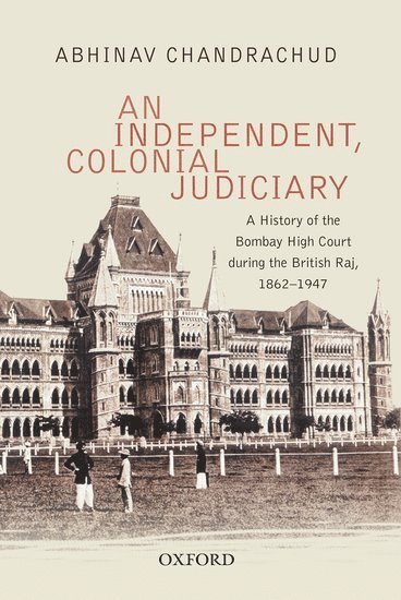 bokomslag An Independent, Colonial Judiciary