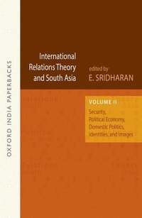 bokomslag International Relations Theory and South Asia: Security, Political Economy, Domestic Politics, Identities, and Images, Vol. 2 OIP