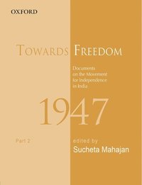 bokomslag Towards Freedom: Documents on the Movement for Independence in India, 1947, Part 2