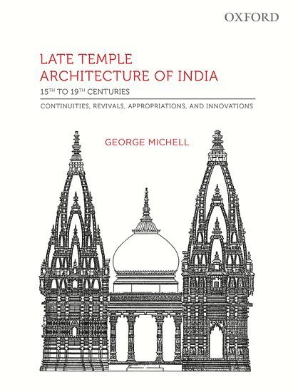 Late Temple Architecture of India, 15th to 19th Centuries 1