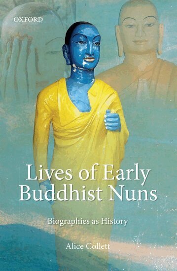 Alice Collett - Lives of Early Buddhist Nuns, Inbunden
