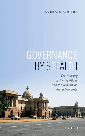 Subrata K. Mitra - Governance by Stealth, Inbunden