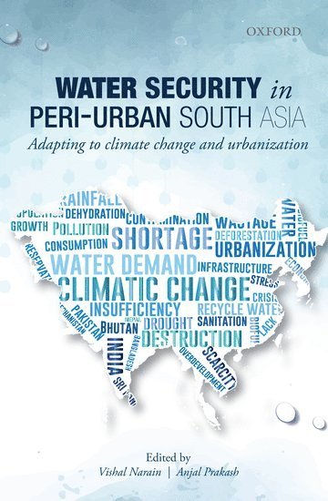 Vishal Narain, Anjal Prakash - Water Security in Peri-urban South Asia, Häftad
