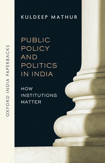bokomslag Public Policy and Politics in India (OIP)