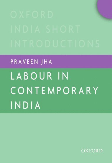 Praveen Jha - Labour in Contemporary India, Häftad