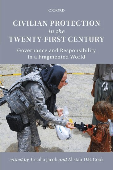 Cecilia Jacob, Alistair D.B. Cook - Civilian Protection in the Twenty-First Century, Inbunden