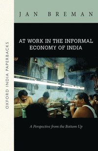 bokomslag At Work in the Informal Economy of India