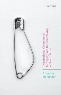 bokomslag Transnational Commercial Surrogacy and the (Un)Making of Kin in India