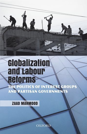 Zaad Mahmood - Globalization and Labour Reforms, Inbunden
