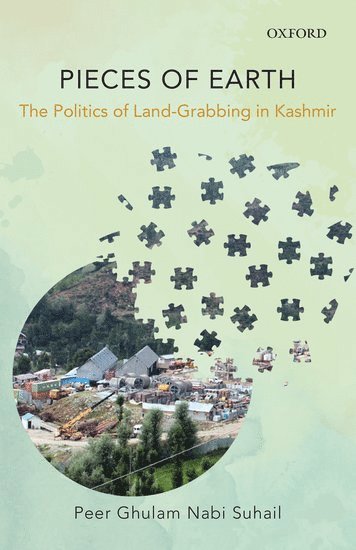 Peer Ghulam Nabi Suhail, Srinagar) Nabi Suhail, Peer Ghulam (Director, Director, Centre for Research and Development Policy, Peer Ghulam Nabi Suhail - Pieces of Earth, Inbunden