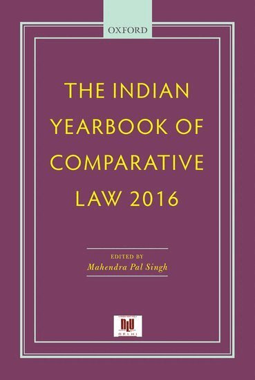 Mahendra Pal Singh - The Indian Yearbook of Comparative Law 2016, Inbunden