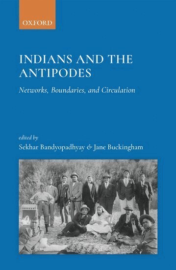 Sekhar Bandyopadhyay, Jane Buckingham - Indians and the Antipodes, Inbunden