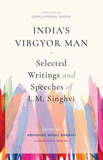 Abhishek Manu Singhvi, Lokendra Malik - India's Vibgyor Man, Inbunden