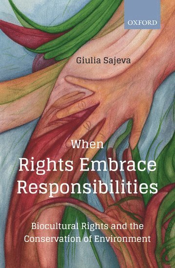 Giulia Sajeva - When Rights Embrace Responsibilities, Inbunden