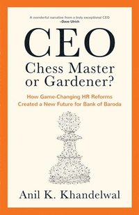 bokomslag CEO, Chess Master or Gardener?
