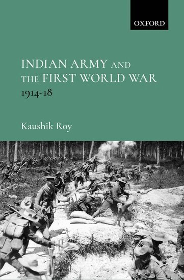 Kaushik Roy - Indian Army and the First World War, Inbunden