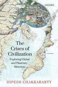 bokomslag The Crises of Civilization