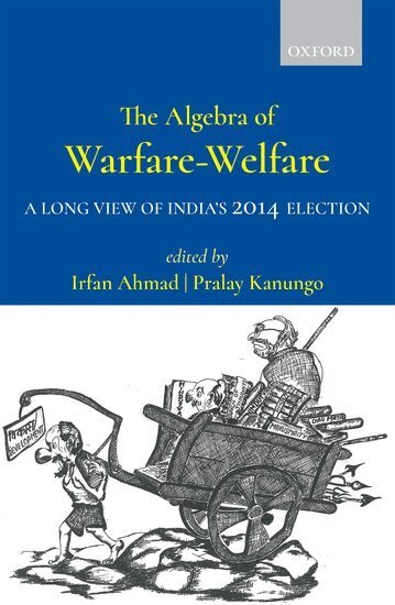 Irfan Ahmad, Pralay Kanungo - The Algebra of Warfare-Welfare, Inbunden