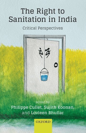Philippe Cullet, Sujith Koonan, Lovleen Bhullar - The Right to Sanitation in India, Inbunden