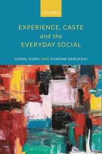 bokomslag Experience, Caste, and the Everyday Social