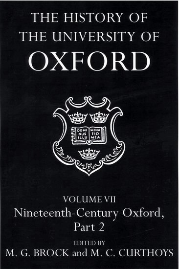 M. G. Brock, M. C. Curthoys - The History of the University of Oxford: Volume VII: Nineteenth-Century Oxford, Part 2, Inbunden