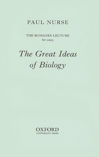 bokomslag The Great Ideas of Biology: The Romanes Lecture for 2003