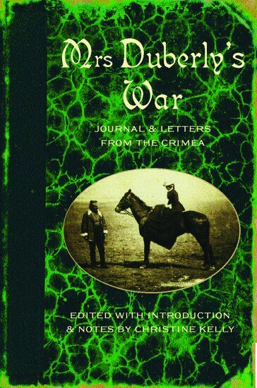 Duberly, Christine Kelly - Mrs Duberly's War, Häftad
