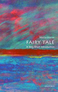 bokomslag Fairy Tale: A Very Short Introduction