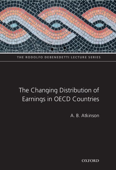 A B Atkinson - The Changing Distribution of Earnings in OECD Countries, Inbunden