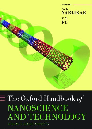 A. V. Narlikar, Y.Y. Fu, Indian National Science Academy) Narlikar, A. V. (, UGC-DAE Consortium for Scientific Research, P.R. China) Fu, Y.Y. (, Department of Microelectronics, Peking University - Oxford Handbook of Nanoscience and Technology, Inbunden
