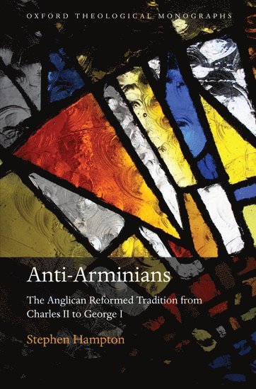 Stephen Hampton - Anti-Arminians, Inbunden