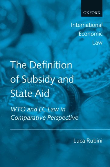 The Definition of Subsidy and State Aid 1