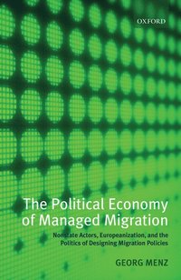 bokomslag The Political Economy of Managed Migration