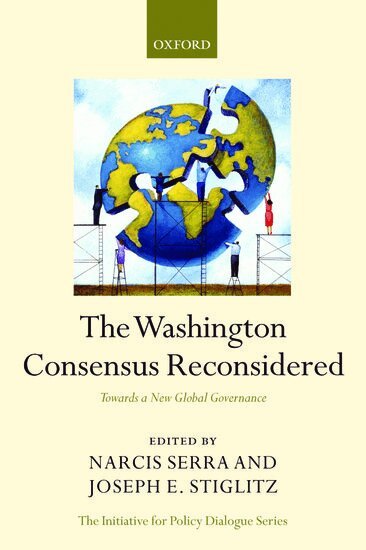Narcís Serra, Joseph E. Stiglitz - The Washington Consensus Reconsidered, Häftad
