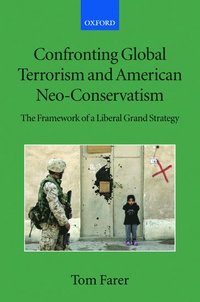 bokomslag Confronting Global Terrorism and American Neo-Conservatism