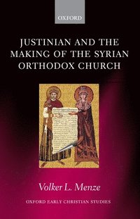 bokomslag Justinian and the Making of the Syrian Orthodox Church