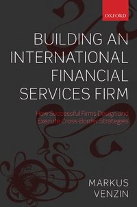 bokomslag Building an International Financial Services Firm