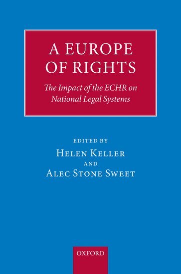 STONE-SWEET KELLER, Helen Keller, Alec Stone Sweet - A Europe of Rights, Inbunden