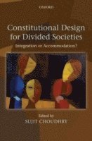 bokomslag Constitutional Design for Divided Societies