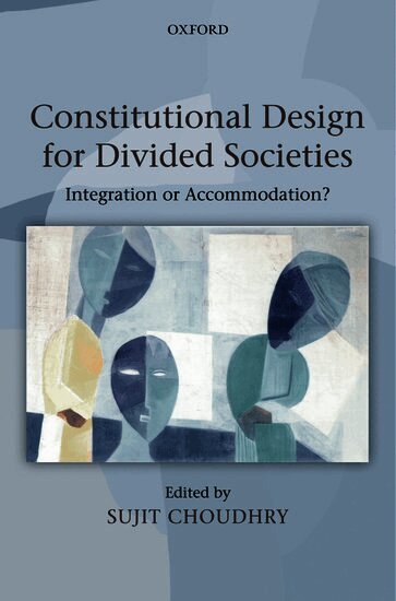 Sujit Choudhry - Constitutional Design for Divided Societies, Inbunden