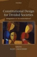 Constitutional Design for Divided Societies